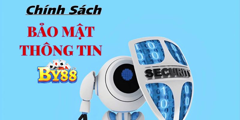 Chính Sách Bảo Mật By88: Cam Kết An Toàn Tuyệt Đối Tìm hiểu nội dung chính sách bảo mật