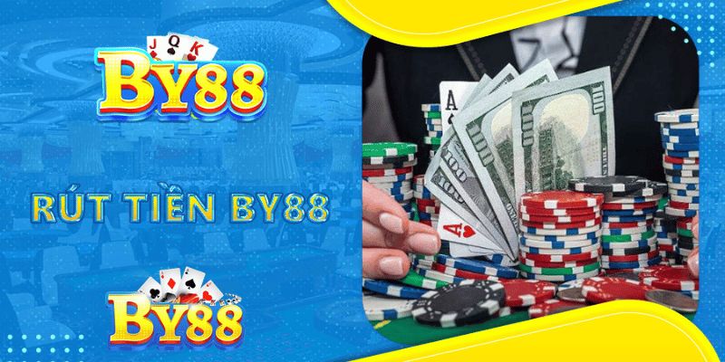 Rút tiền By88 siêu nhanh, siêu tốc độ Rút tiền By88 siêu nhanh, siêu tốc độ