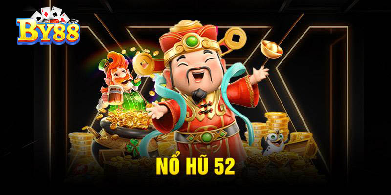 Cách chơi Nổ Hũ 52 tại By88 Cách chơi Nổ Hũ 52 tại By88