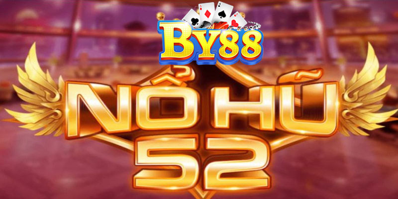 Nổ hũ 52